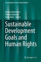 Markus Kaltenborn, Marku Krajewski, Markus Krajewski, Heike Kuhn - Sustainable Development Goals and Human Rights