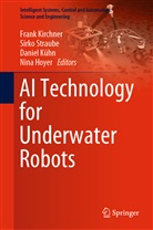 Nina Hoyer, Frank Kirchner, Daniel Kühn, Daniel Kühn et al, Sirk Straube, Sirko Straube - AI Technology for Underwater Robots