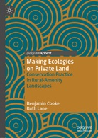 Benjami Cooke, Benjamin Cooke, Ruth Lane - Making Ecologies on Private Land