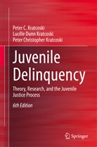 Lucill Dunn Kratcoski, Lucille Dunn Kratcoski, Kratcos, Peter Kratcoski, Peter C Kratcoski, Peter C. Kratcoski... - Juvenile Delinquency