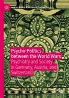 David Freis - Psycho-Politics between the World Wars