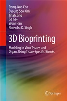 Dong-Wo Cho, Dong-Woo Cho, Ge Gao, Wonil Han, Jinah Jang, Jinah et al Jang... - 3D Bioprinting