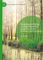 Mandi Baker - Becoming and Being a Camp Counsellor