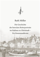 Ruth Möller, Christia Boldt, Christian Boldt, Meinert, Meinert, Norbert Meinert - Die Geschichte des barocken Reiterportraits im Rathaus zu Glückstadt