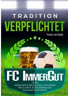 Theo Gitzen - Der FC ImmerGut