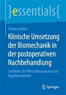 Thomas Koller - Klinische Umsetzung der Biomechanik in der postoperativen Nachbehandlung