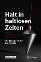 Ina Frindte, Wolfgan Frindte, Wolfgang Frindte - Halt in haltlosen Zeiten