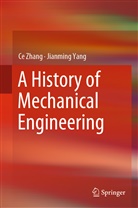 Jianming Yang, C Zhang, Ce Zhang - A History of Mechanical Engineering