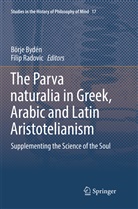 Börj Bydén, Börje Bydén, Radovic, Radovic, Filip Radovic - The Parva naturalia in Greek, Arabic and Latin Aristotelianism