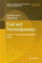 Kolumba Hutter, Kolumban Hutter, Yongqi Wang - Fluid and Thermodynamics