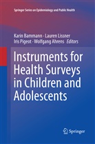 Wolfgang Ahrens, Karin Bammann, Laure Lissner, Lauren Lissner, Iris Pigeot, Iris Pigeot et al - Instruments for Health Surveys in Children and Adolescents
