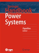 Konstanti O Papailiou, Konstantin O Papailiou, Konstantin O Papailiou, Konstantin O. Papailiou - Springer Handbook of Power Systems