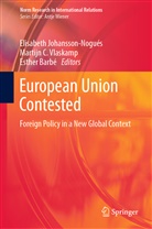 Esther Barbé, Martij C Vlaskamp, Martijn C Vlaskamp, Elisabeth Johansson-Nogués, Martij Vlaskamp, Martijn Vlaskamp... - European Union Contested