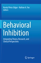 A Fox, A Fox, Nathan A. Fox, Koral Pérez-Edgar, Koraly Pérez-Edgar - Behavioral Inhibition