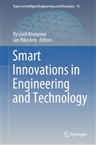 Ryszar Klempous, Ryszard Klempous, Nikodem, Nikodem, Jan Nikodem - Smart Innovations in Engineering and Technology