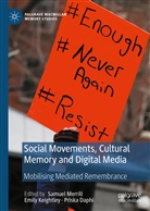 Priska Daphi, Emil Keightley, Emily Keightley, Sam Merrill, Samuel Merrill - Social Movements, Cultural Memory and Digital Media