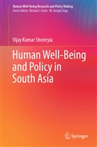 Vijay Kumar Shrotryia - Human Well-Being and Policy in South Asia