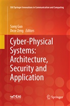 Son Guo, Song Guo, Zeng, Zeng, Deze Zeng - Cyber-Physical Systems: Architecture, Security and Application