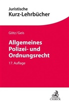 Max-Emanuel Geis, Volkma Götz, Volkmar Götz - Allgemeines Polizei- und Ordnungsrecht
