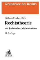 Birk, Axel Birk, Christia Fischer, Christian Fischer, Christian (Dr. Fischer, Bern Rüthers... - Rechtstheorie