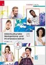 Erika Merta, Wolfgang Stanek, Karin Andrea Varda - Interkulturelle Kompetenz und Professionalität
