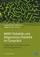 Christoph Berchtold, Gierl, Susanne Schumacher, Pahl, Pahl, Angelika Pahl... - MINT-Didaktik und Allgemeine Didaktik im Gespräch