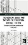 Phil O'Brien, Philip O'Brien, Phil O''brien - Working Class and Twenty-First-Century British Fiction