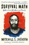 Mitchell S Jackson, Mitchell S. Jackson, Jackson Mitchell S. - Survival Math