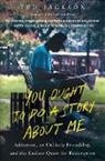 Ted Jackson - You Ought to Do a Story About Me