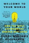 Sarah William Goldhagen, Sarah Williams Goldhagen - Welcome to Your World