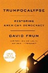 David Frum, Frum David - Trumpocalypse