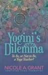 Nicole Grant - Yogini’s Dilemma