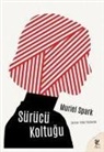Muriel Spark - Sürücü Koltugu