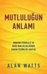 Alan Watts - Mutlulugun Anlami