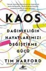 Tim Harford - Kaos Daginikligin Hayatlarimizi Degistirme Gücü