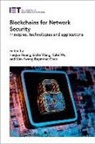Kim-Kwang Raymond Choo, Kim-Kwang Raymond (Professor Choo, Haojun Huang, Haojun (Associate Professor Huang, Lizhe Wang, Lizhe ('ChuTian' Chair Professor Wang... - Blockchains for Network Security