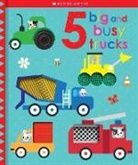 Scholastic - 5 Big and Busy Trucks: Scholastic Early Learners (Touch and Explore)