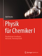 Olaf Fritsche - Physik für Chemiker. Bd.1
