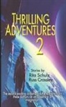 Russ Crossley, Rita Schulz, Colleen Kuhne - Thrilling Adventures 2