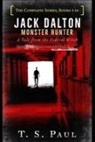 T. S. Paul - Jack Dalton, Monster Hunter, The Complete Serial Series (1-10): The History of the Magical Division