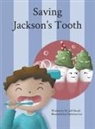 Jeff Shnall, Catherine Lee, Edee Lemonier - Saving Jackson's Tooth