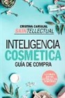 Cristina Carvajal Riola - Skintellectual. Inteligencia Cosmetica