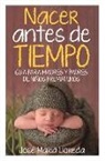 Jose Maria Lloreda Garcia - Nacer Antes de Tiempo
