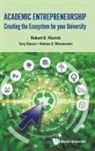 Robert D Hisrich, Robert D. Hisrich, Tony Stanco &amp; Helena S Robert D Hisrich, Tony Stanco, Helena S. Wisniewski - ACADEMIC ENTREPRENEURSHIP