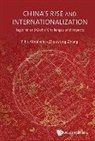 Filip Abraham &amp; Zhaoyong Zhang, Filip Abraham, Abraham Filip, Filip Abraham, Zhaoyong Zhang, Zhang Zhaoyong... - China's Rise And Internationalization: Regional And Global Challenges And Impacts