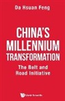 Da Hsuan Feng, Da-Hsuan Feng - China's Millennium Transformation: The Belt And Road Initiative