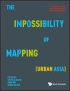 Ute Meta Bauer, Roger Nelson, Puay Khim Ong - The Impossibility of Mapping (Urban Asia)