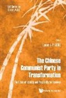 Lance L P Gore, Lance Liangping Gore, Lance L P Gore - CHINESE COMMUNIST PARTY IN TRANSFORMATION, THE