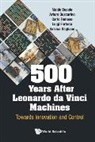 Arturo Buscarino, Maide Bucolo, Arturo Buscarino, Carlo Famoso, Carlo Famoso, Luigi Fortuna... - 500 Years After Leonardo Da Vinci Machines: Towards Innovation And Control