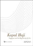 Mohd Raman Daud, Anthony Green, Green Anthony, Mohd Raman Daud - Kapal Haji: Singapore And The Hajj Journey By Sea